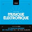 Musique électronique - Le tour de l’électro en + de 100 albu