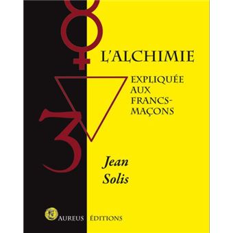 L'alchimie expliquée aux francs-maçons