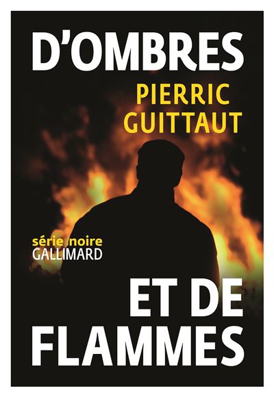 D'ombres et de flammes - Pierric Guittaut - broché