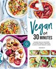 Vegan en 30 minutes