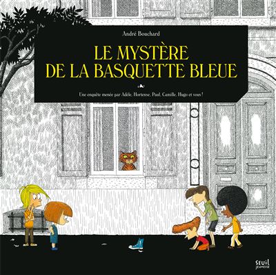 Le Mystère de la basquette bleue - André Bouchard - cartonné