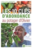 Les 10 clés d’abondance au potager d’Olivier