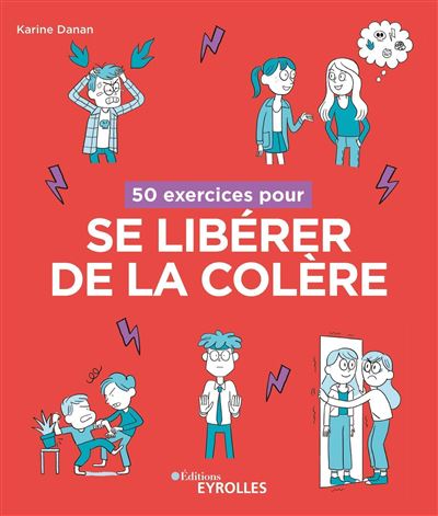 50 exercices pour se libérer de la colère - Karine Danan - broché