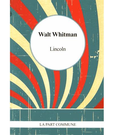 Lincoln - Walt Whitman - broché