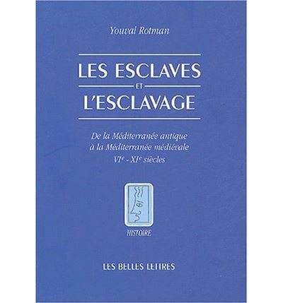 Les Esclaves et l'esclavage
