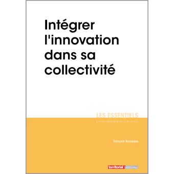 Intégrer l'innovation dans sa collectivité