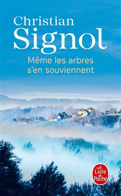 Même les arbres s'en souviennent - Christian Signol - Poche