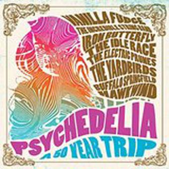 Psychedelia A 50 Year Trip