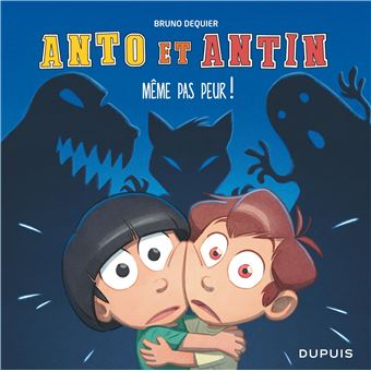 Anto et Antin - Pfff... Même pas peur !