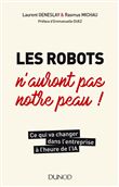 Les robots n'auront pas notre peau ! Ce qui va changer dans l'entreprise à l'heure de l'IA