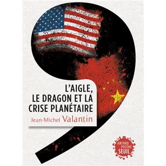 L'Aigle, le Dragon et la Crise planétaire