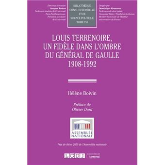 Louis Terrenoire, un fidèle dans l'ombre du général de Gaulle 1908-1992
