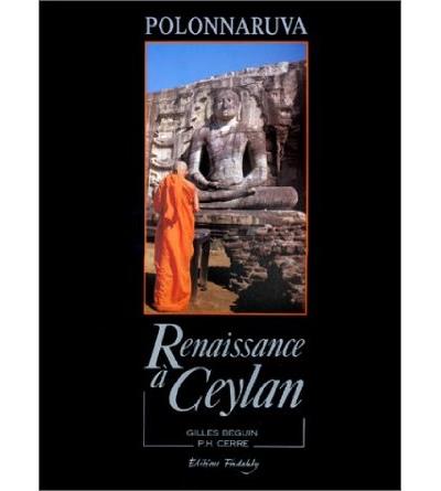 Polonnaruva renaissance a ceylan