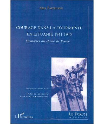 Courage dans la tourmente en lituanie 1941-1945