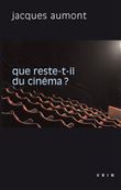 Que reste-t-il du cinéma?