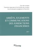Arrêts, jugements et communications des juridictions financières 2017