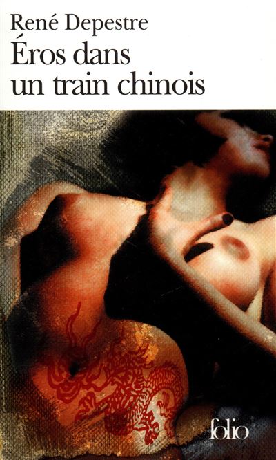 Éros dans un train chinois - René Depestre - (donnée non spécifiée)
