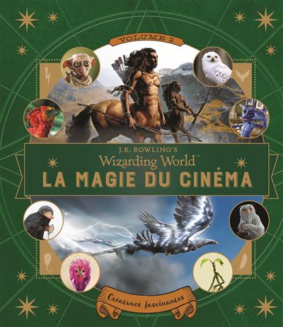 Le monde des sorciers de J. K. Rowling : la magie du cinéma