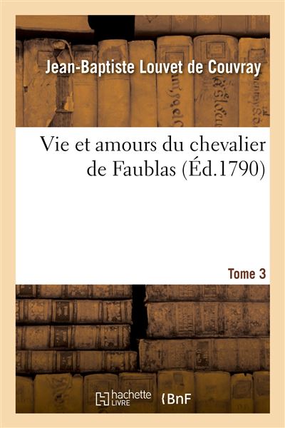 Vie et amours du chevalier de Faublas