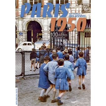 Paris aux couleurs des annees 1950 - 1