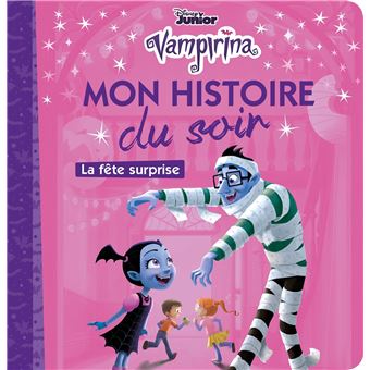 Vampirina Mon Histoire Du Soir La Fete Surprise Collectif Broche Achat Livre Fnac