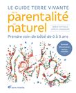 Le guide Terre vivante de la parentalité au naturel