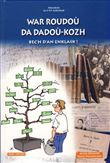 War roudou da dadou-kozh bec'h d'an enklask !