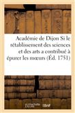 Discours qui a remporté le prix à l'académie de dijon en 1750. Si le rétablissement des sciences