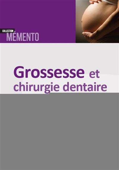 Grossesse et chirurgie dentaire