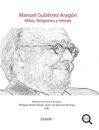 Manuel gutierrez aragon mitos religiones y heroes