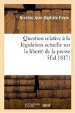Question relative à la législation actuelle sur la liberté de la presse