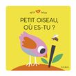 Petit oiseau, où es-tu ?