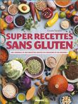 Super recettes sans gluten
