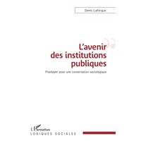 L'avenir des institutions publiques