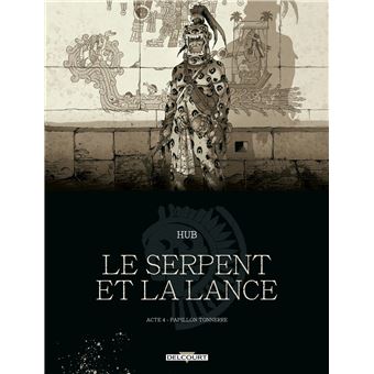 Le Serpent et la Lance T04 - Édition NB