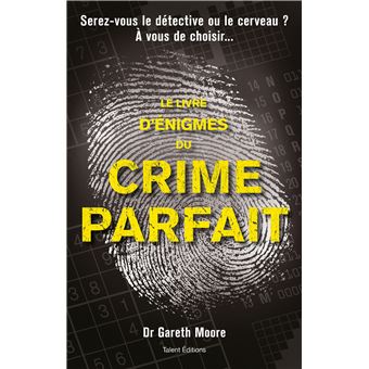 Le Livre D Enigmes Du Crime Parfait Broche Gareth Moore Achat Livre Fnac