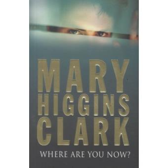 Where are you now ? - broché - Mary Higgins Clark - Achat Livre | fnac