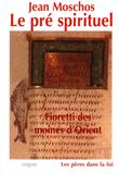 Fioretti des moines d'Orient - Le pré spirituel