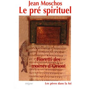 Fioretti des moines d'Orient - Le pré spirituel