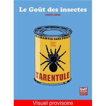 Découvrez le goût des insectes comestibles - Agro Media