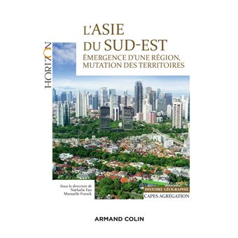 L'Asie du Sud-Est - Capes/Agrégation. Histoire-Géographie