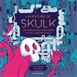 L'aventure de Skulk un parcours d'énigmes et de labyrinthes