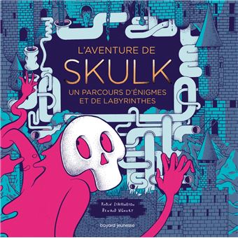 L'aventure de Skulk un parcours d'énigmes et de labyrinthes