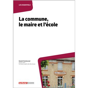 La commune, le maire et l'école