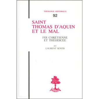 TH n°92 - Saint Thomas d'Aquin et le mal - Foi chrétienne et théodicée