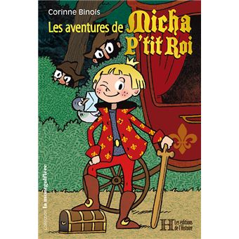 Les aventures de Micha P'tit Roi