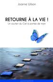 Retourne à la vie !