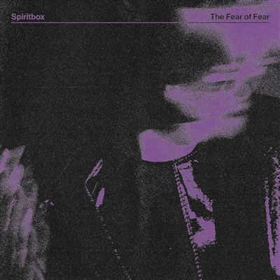 Bmg Rights Management - Spiritbox The Fear Of Fear