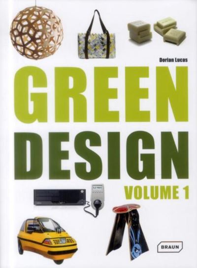 Green Design - Voume 1 - Dorian Lucas - broché