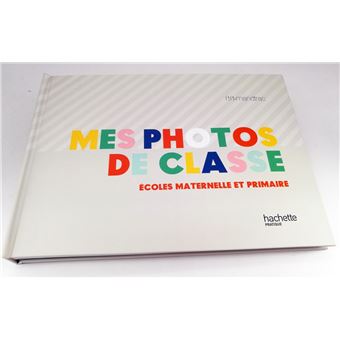 Mes photos de classe : Écoles maternelle et primaire